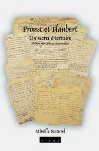 Mireille Naturel, "Proust et Flaubert : Un secret d’écriture"