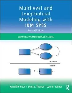 Multilevel and Longitudinal Modeling with IBM SPSS, 2nd Edition