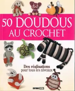 Anastasiia Brozinskaiia, Alina Guz, "50 doudous au crochet : Des réalisations pour tous les niveaux"