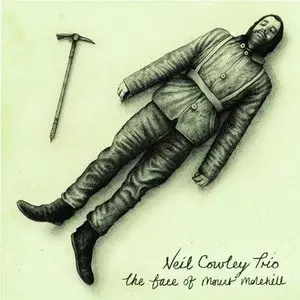 Neil Cowley Trio - The Face of Mount Molehill (2012)