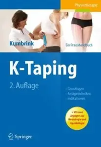 K-Taping: Praxishandbuch - Grundlagen - Anlagetechniken - Indikationen (Auflage: 2)