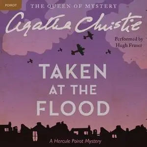 «Taken at the Flood» by Agatha Christie