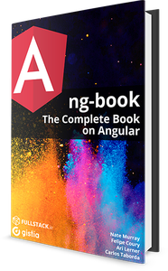 ng-book: The Complete Guide to Angular 11