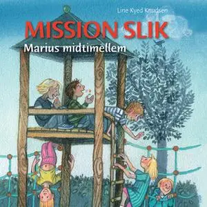 «Marius Midtimellem: Mission slik» by Line Kyed Knudsen