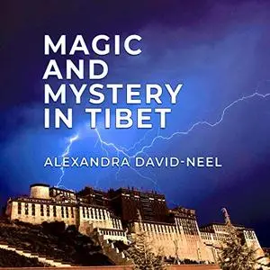 Magic and Mystery in Tibet [Audiobook]