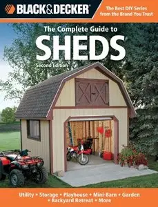 Black & Decker The Complete Guide to Sheds, 2nd Edition