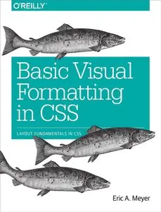 Basic Visual Formatting in CSS: Layout Fundamentals in CSS