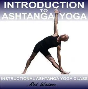 Introduction to Ashtanga Yoga: An Introduction to Postures and Practices [Audiobook]