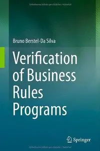 Verification of Business Rules Programs (Repost)