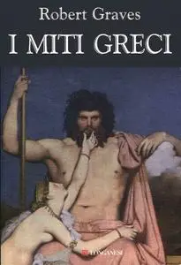 Robert Graves - I miti greci
