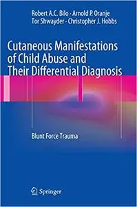 Cutaneous Manifestations of Child Abuse and Their Differential Diagnosis: Blunt Force Trauma