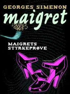 «Maigrets styrkeprøve» by Georges Simenon