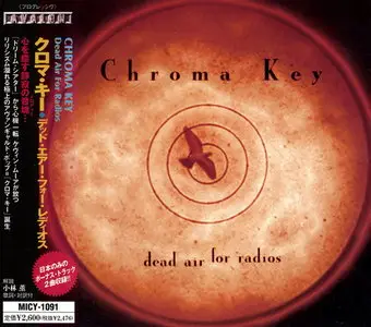 Chroma Key - Dead Air For Radios (1998) [Japanese Ed.]