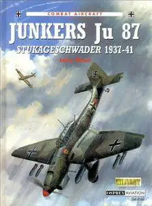 Junkers Ju 87: Stukageschwader 1937-1941 (Osprey Combat Aircraft 1) (Repost)