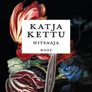«Hitsaaja» by Katja Kettu