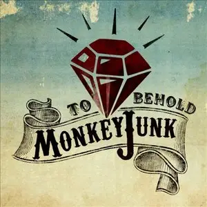 MonkeyJunk - To Behold (2011)