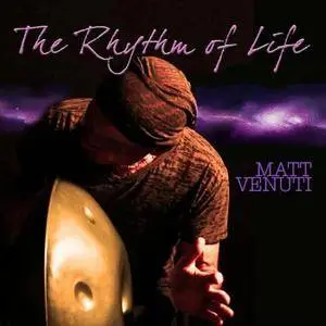 Matt Venuti - The Rhythm of Life (2016)
