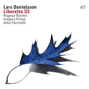 Lars Danielsson - Liberetto III (2017) [Official Digital Download 24bit/96kHz]