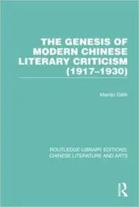 The Genesis of Modern Chinese Literary Criticism (1917–1930)