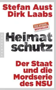 Heimatschutz: Der Staat und die Mordserie des NSU (Repost)