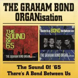 The Graham Bond Organisation - The Sound Of '65 / There's A Bond Between Us (1999)