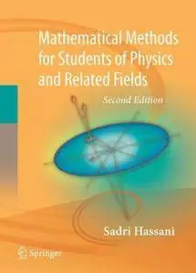 Mathematical Methods: For Students of Physics and Related Fields (Repost)