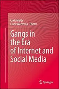 Gangs in the Era of Internet and Social Media