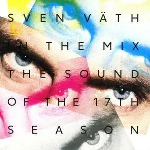 VA - Sven Vath: The Sound Of The Seventeenth Season (2016)