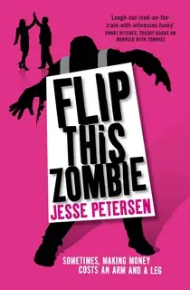 «Flip This Zombie» by Jesse Petersen