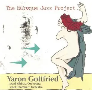 Yaron Gottfried - The Baroque Jazz Project (2008)