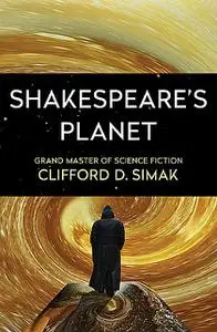 «Shakespeare's Planet» by Clifford Simak