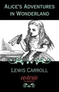 «Alice's Adventures in Wonderland» by Lewis Carroll