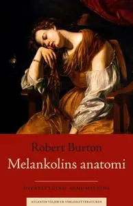 «Melankolins anatomi» by Robert Burton