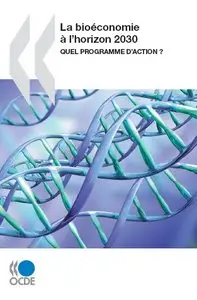 La bioéconomie à l'horizon 2030 : Quel programme d'action ? 