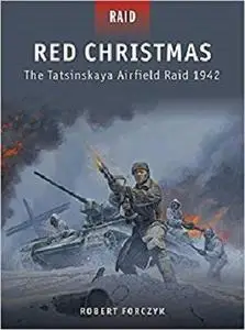 Red Christmas - The Tatsinskaya Airfield Raid 1942