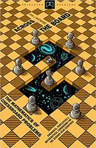 Across the Board: The Mathematics of Chessboard Problems (Repost)