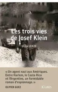 Ulla Lenze, "Les trois de vies de Josef Klein"