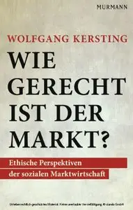 Wie gerecht ist der Markt? - Perspektiven der sozialen Marktwirtschaft