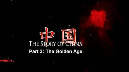 BBC The Story of China - The Golden Age (2016)