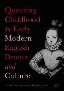 Queering Childhood in Early Modern English Drama and Culture [Repost]
