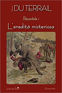 L'eredità misteriosa - Pierre Alexis Ponson du Terrail