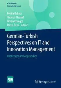 German-Turkish Perspectives on IT and Innovation Management: Challenges and Approaches