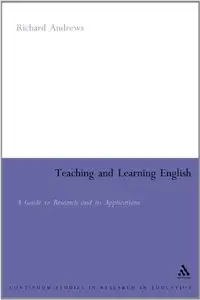 Teaching and Learning English: A Guide to Recent Research and Its Applications