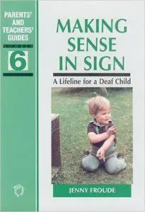 Making Sense in Sign: A Lifeline for a Deaf Child (Repost)
