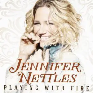 Jennifer Nettles - Playing With Fire (2016)