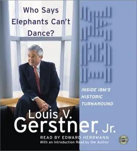 Who Says Elephants Can't Dance? Inside IBM's Historic Turnaround 2002-11