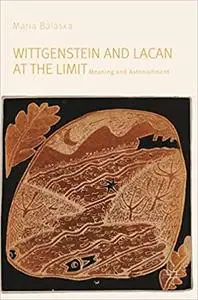 Wittgenstein and Lacan at the Limit: Meaning and Astonishment