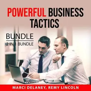 «Powerful Business Tactics Bundle, 2 IN 1 Bundle: Hook Point and Seven Figure Social Selling» by Marci Delaney, and Remy