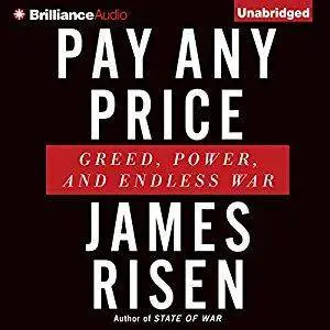 Pay Any Price: Greed, Power, and Endless War [Audiobook]