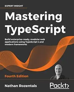Mastering TypeScript, 4th Edition (repost)